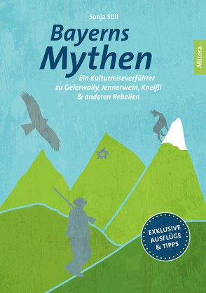 Bayerns Mythen von Still,  Sonja
