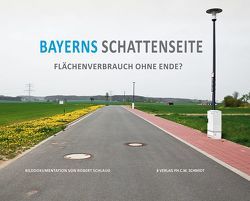 Bayerns Schattenseite von Mergner,  Richard, Schlaug,  Robert