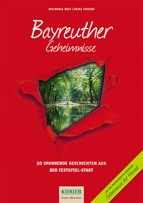 Bayreuther Geheimnisse von Bast,  Eva-Maria, Thissen,  Heike