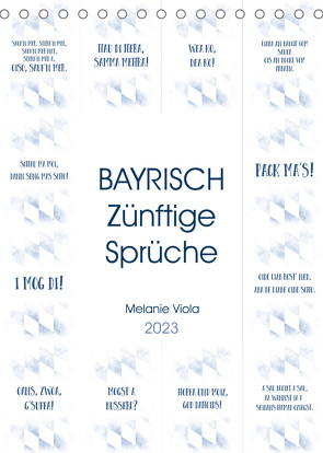 BAYRISCH Zünftige Sprüche (Tischkalender 2023 DIN A5 hoch) von Viola,  Melanie