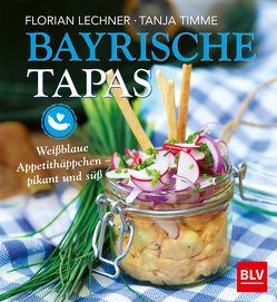 Bayrische Tapas von Lechner,  Florian, Timme,  Tanja