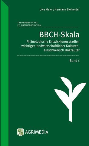 BBCH-Skala, Band 1 von Bleiholder,  Hermann, Meier,  Uwe