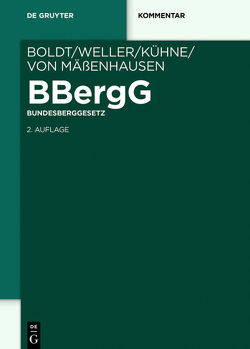 BBergG Bundesberggesetz von Boldt,  Gerhard, Kühne,  Gunther, Mäßenhausen,  Hans-Ulrich von, Weller,  Herbert