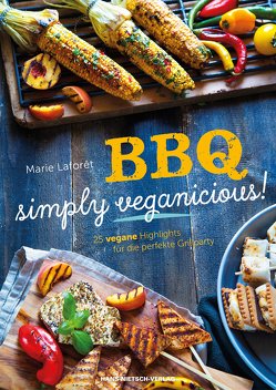 BBQ – Simply Veganicious von Laforêt,  Marie