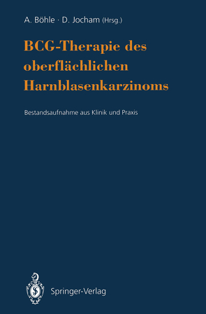 BCG-Therapie des oberflächlichen Harnblasenkarzinoms von Böhle,  Andreas, Jocham,  Dieter