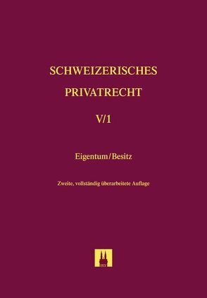 Bd. V/1: Eigentum und Besitz von Sutter-Somm,  Thomas