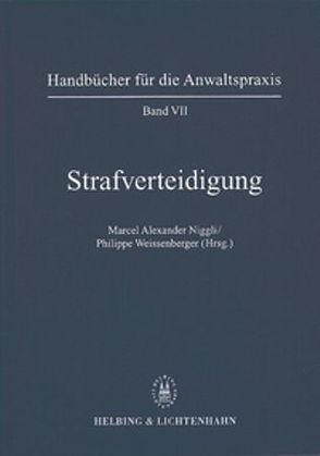 Bd. VII: Strafverteidigung von Albrecht,  Peter, Baumgartner,  Hans, Brunner,  Matthias, Dähler,  Manfred, Graf,  Titus, Hofer,  Helena, Landmann,  Valentin, Niggli,  Marcel Alexander, Pauen Borer,  Barbara, Pauen,  Barbara, Riklin,  Franz, Ruckstuhl,  Niklaus, Schaffhauser,  René, Weissenberger,  Philippe, Wirth,  Peter E., Zehntner,  Dominik