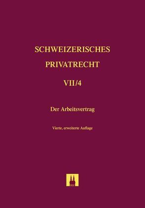 Bd. VII/4: Der Arbeitsvertrag von Müller,  Roland M, Vischer (†),  Frank