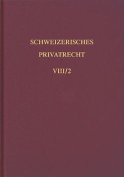 Bd. VIII/2: Handelsrecht. Zweiter Teilband von von Greyerz,  Kaspar, von Steiger,  Werner, Wohlmann,  Herbert