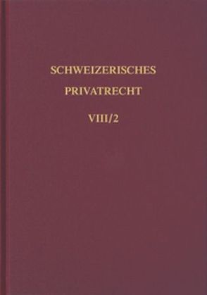 Bd. VIII/2: Handelsrecht. Zweiter Teilband von von Greyerz,  Kaspar, von Steiger,  Werner, Wohlmann,  Herbert