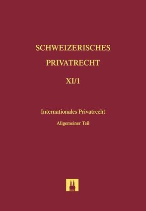 Bd. XI/1: Internationales Privatrecht von Furrer,  Andreas, Girsberger,  Daniel, Siehr,  Kurt