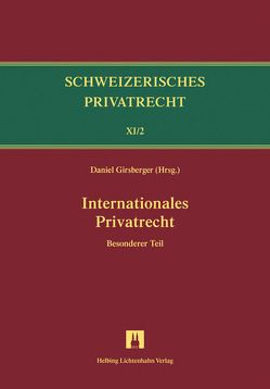 Bd.XI/2: Internationales Privatrecht von Furrer,  Andreas, Girsberger,  Daniel, Schären,  Simon, Siehr,  Kurt, Trüten,  Dirk