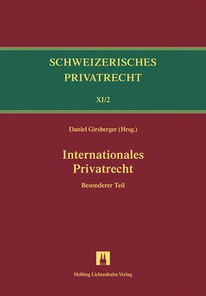Bd.XI/2: Internationales Privatrecht von Furrer,  Andreas, Girsberger,  Daniel, Schären,  Simon, Siehr,  Kurt, Trüten,  Dirk