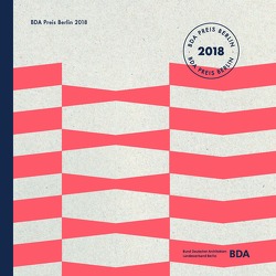 BDA Preis Berlin 2018 von Bund Deutscher Architekten Berlin