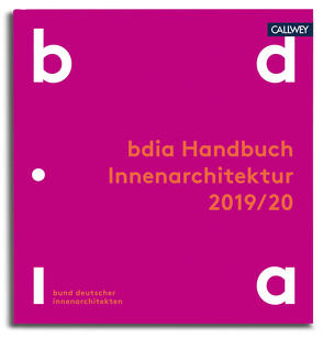 bdia Handbuch Innenarchitektur 2019/20 von bdia Bund deutscher Innenarchitekten e.V.