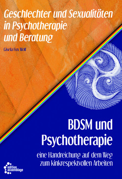 BDSM und Psychotherapie von Bos,  Sascha, Dr. Wolf,  Gisela Fux