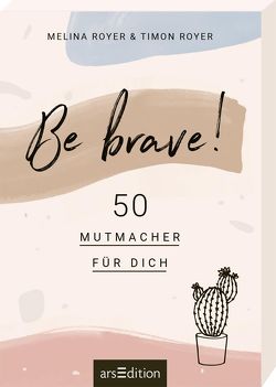 Be brave! von Royer,  Melina, Royer,  Timon, Wassmer,  Anna