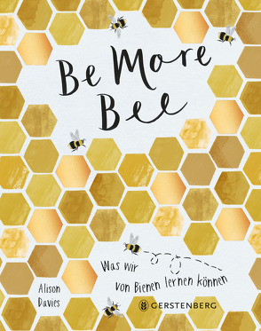 Be More Bee von Davies,  Alison, Mayor,  Emily