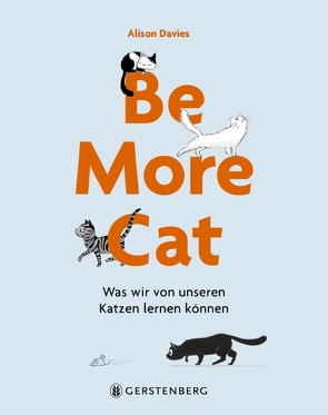 Be More Cat von Davies,  Alison, Lindsay,  Marion