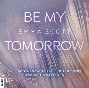 Be My Tomorrow von Fitzner,  Sebastian, Pannen,  Stephanie, Pietermann,  Gabrielle, Scott,  Emma