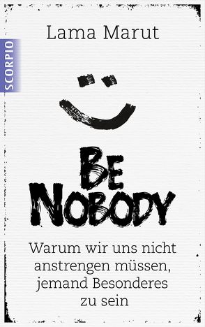 Be Nobody von Höhr,  Hildegard, Kierdorf,  Theo, Marut,  Lama