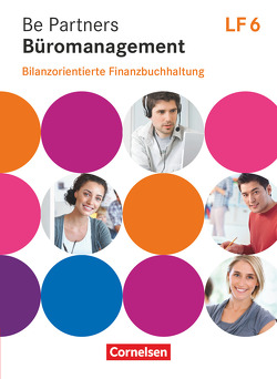 Be Partners – Büromanagement – Zu allen Ausgaben 2014 – Lernfeld 6 von Rottmeier,  Michael
