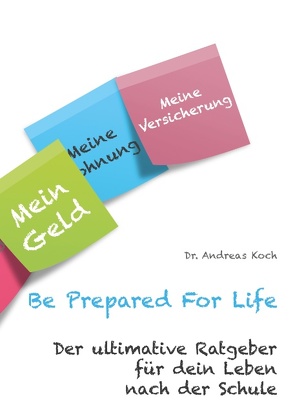 Be Prepared For Life von Koch,  Andreas