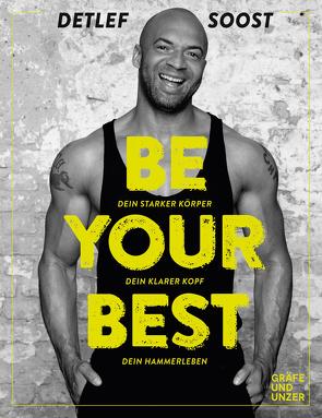 Be Your Best von Soost,  Detlef