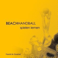 Beachhandball von Fasold,  Frowin, Goebel,  Ruben