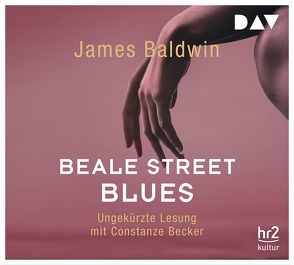 Beale Street Blues von Baldwin,  James, Becker,  Constanze, Mandelkow,  Miriam