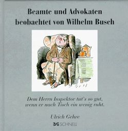 Beamte und Advokaten beobachtet von Wilhelm Busch von Gehre,  Ulrich