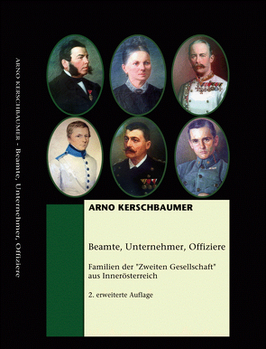 Beamte, Unternehmer, Offiziere Familien der zweiten Gesellschaft von Kerschbaumer,  Arno Georg