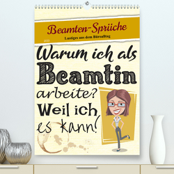 Beamten-Sprüche (Premium, hochwertiger DIN A2 Wandkalender 2023, Kunstdruck in Hochglanz) von Löwer,  Sabine