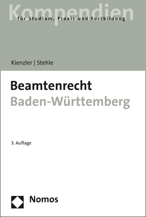 Beamtenrecht Baden-Württemberg von Kienzler,  Herbert, Stehle,  Stefan