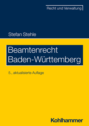 Beamtenrecht Baden-Württemberg von Stehle,  Stefan