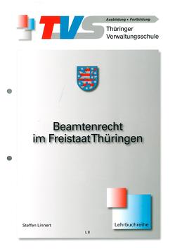 Beamtenrecht im Freistaat Thüringen von Linnert,  Steffen