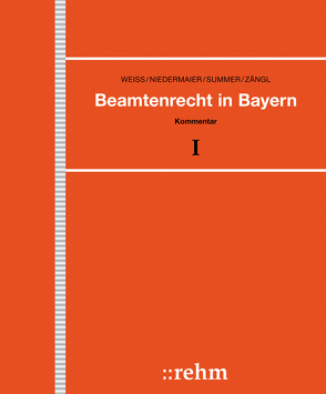 Beamtenrecht in Bayern von Baßlsperger,  Maximilian, Conrad,  Michael, Niedermaier,  Franz, Summer,  Rudolf, Weiß,  Hans, Zängl,  Siegfried