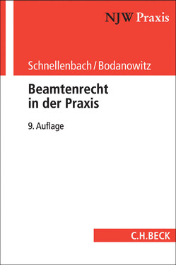 Beamtenrecht in der Praxis von Bodanowitz,  Jan, Schnellenbach,  Helmut