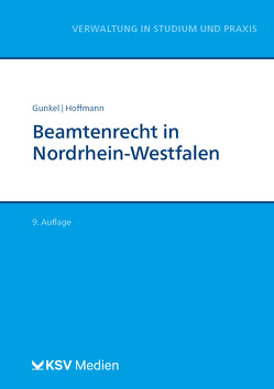 Beamtenrecht in Nordrhein-Westfalen von Gunkel,  Alfons, Hoffmann,  Boris