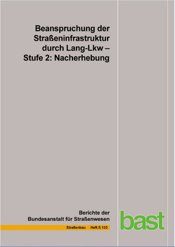 Beanspruchung der Straßeninfrastruktur durch Lang-Lkw – Stufe 2: Nacherhebung von Uhlig,  W.