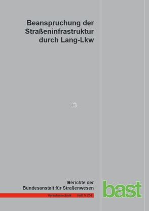 Beanspruchung der Straßeninfrastruktur durch Lang-Lkw von Uhlig,  W., Wellner,  F.