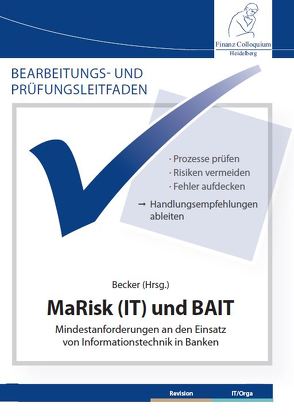 Bearbeitungs- und Prüfungsleitfaden: MaRisk (IT) und BAIT von Becker,  Axel