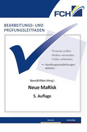 Bearbeitungs- und Prüfungsleitfaden: Neue MaRisk, 5. Auflage von Berndt,  Michael, Klein,  Dr. Jochen