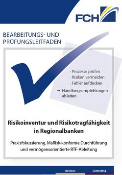 Bearbeitungs- und Prüfungsleitfaden: Risikoinventur und Risikotragfähigkeit in Regionalbanken von Engelke,  Tim-Oliver, Häusler,  Maximilian, von Brasch,  Thomas