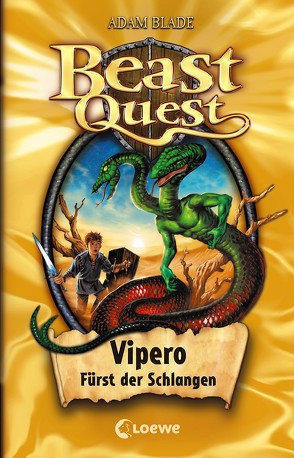 Beast Quest 10 – Vipero, Fürst der Schlangen von Blade,  Adam, Wiese,  Petra