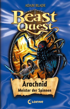 Beast Quest 11 – Arachnid, Meister der Spinnen von Blade,  Adam, Karl,  Elke