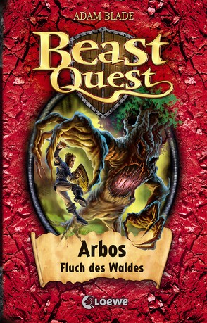 Beast Quest 35 – Arbos, Fluch des Waldes von Blade,  Adam, Margineanu,  Sandra
