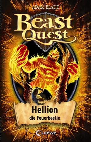 Beast Quest 38 – Hellion, die Feuerbestie von Blade,  Adam, Lojahn,  Sandra