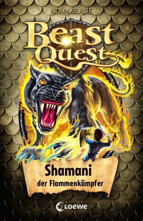 Beast Quest 56 – Shamani, der Flammenkämpfer von Blade,  Adam, Margineanu,  Sandra