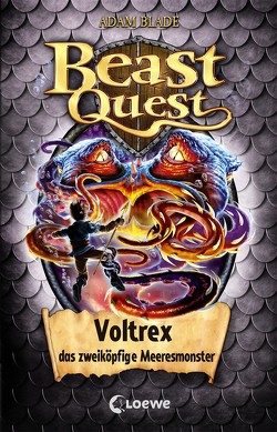 Beast Quest (Band 58) – Voltrex, das zweiköpfige Meeresmonster von Blade,  Adam, Margineanu,  Sandra